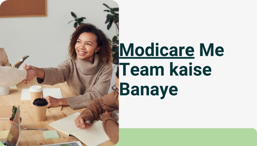 Modicare Me Team kaise Banaye